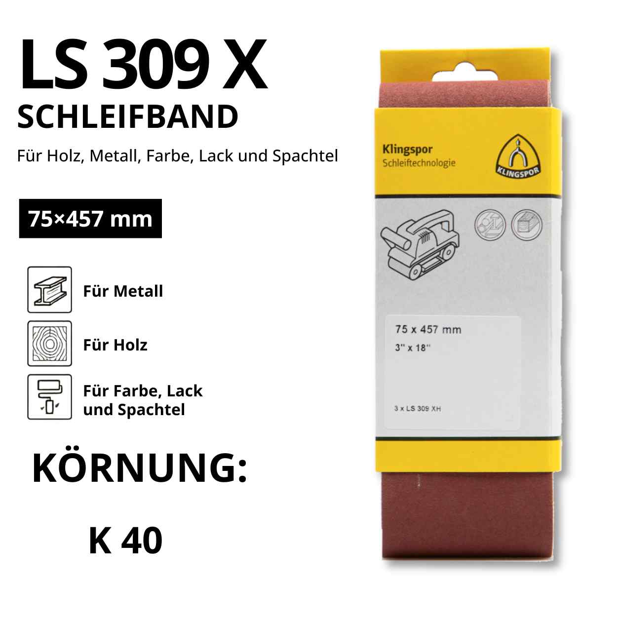 Klingspor Schleifband LS 309 XH - 75 x 457 mm für Holz, Metall und Lack - K 40