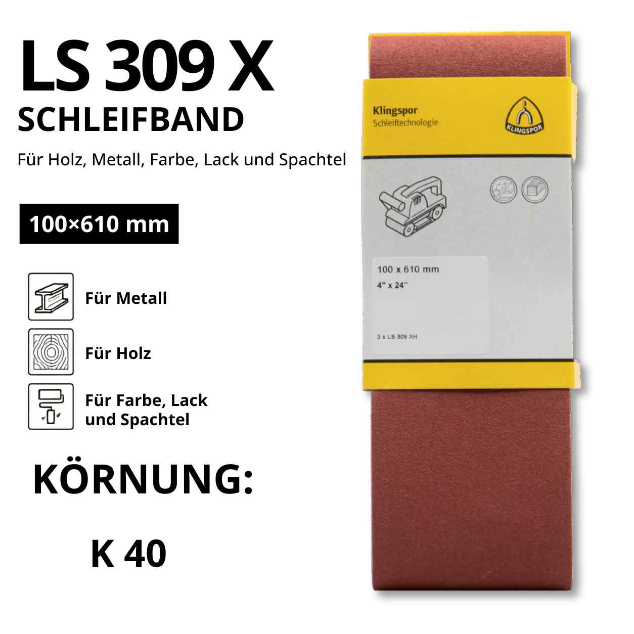 Klingspor Schleifband LS 309 XH - 100 x 610 mm für Holz, Metall und Lack - K 40